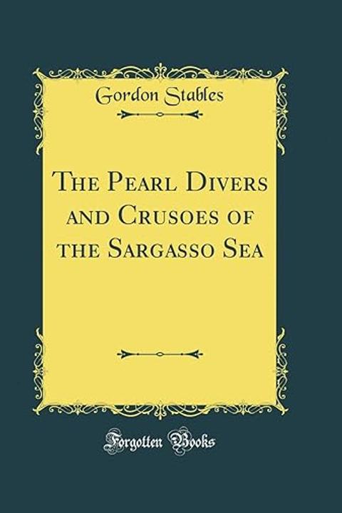 The Pearl Divers and Crusoes of the Sargasso Sea