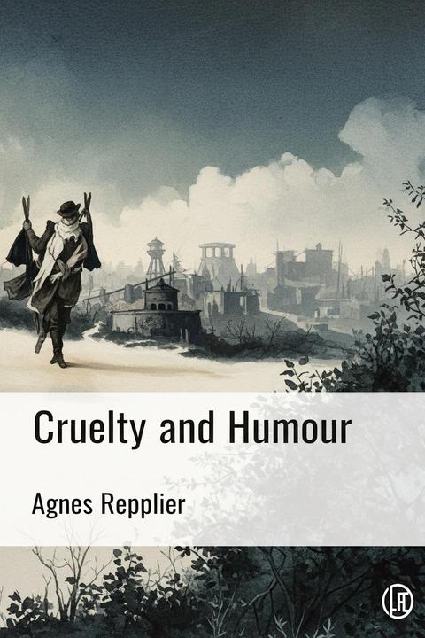 Cruelty and Humour