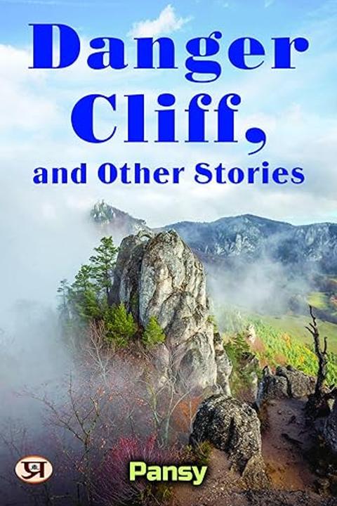 Danger Cliff, and Other Stories: Danger Cliff