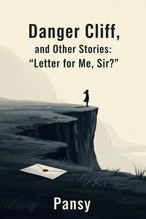 Danger Cliff, and Other Stories: "Letter for Me, Sir?"