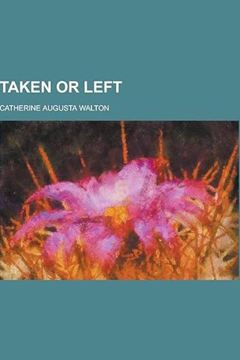 Taken or Left