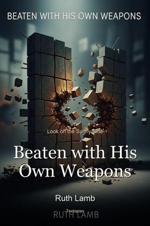Beaten with His Own Weapons