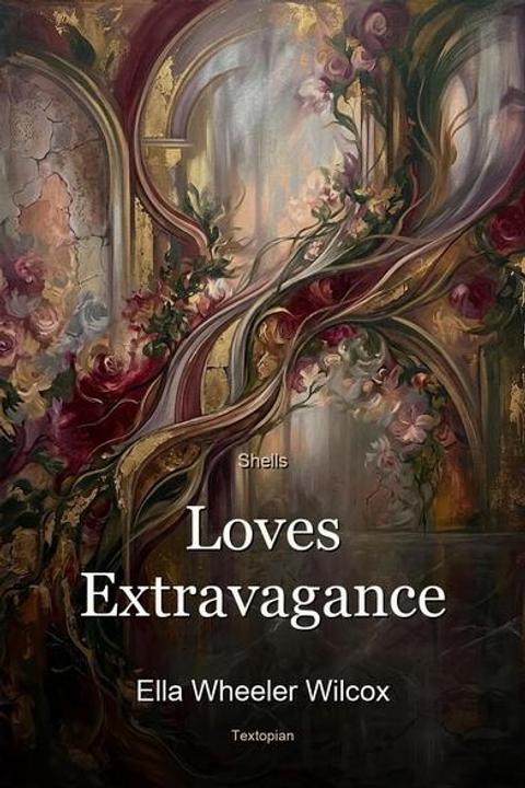 Loves Extravagance