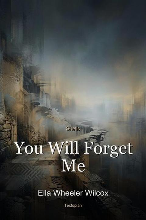You Will Forget Me