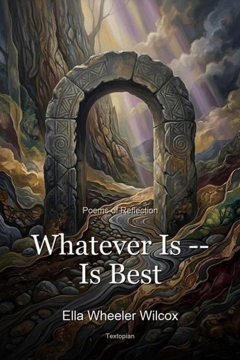 Whatever Is -- Is Best