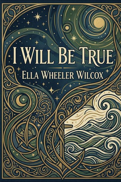 I Will Be True