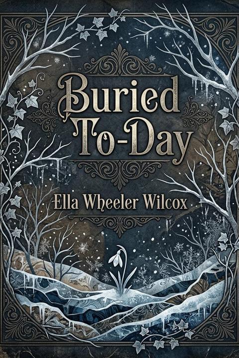 Buried To-Day