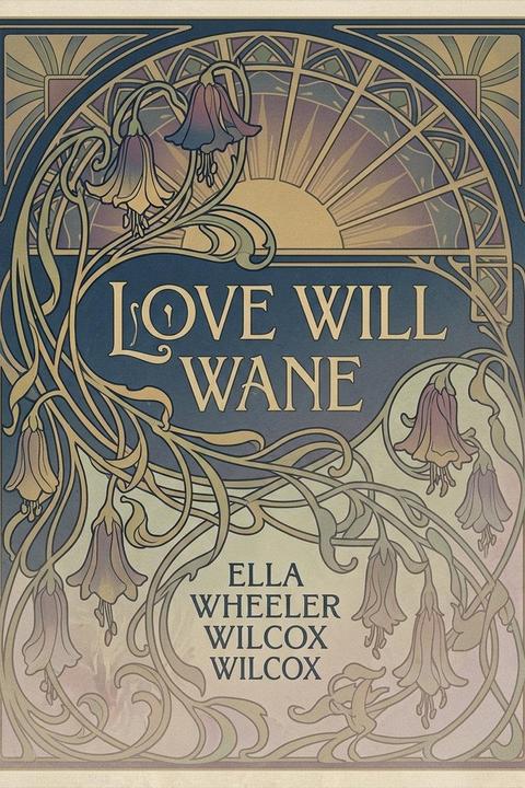 Love Will Wane