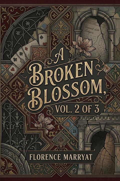 A Broken Blossom, Vol. 2 of 3