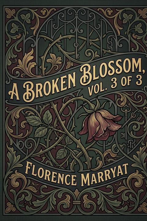 A Broken Blossom, Vol. 3 of 3