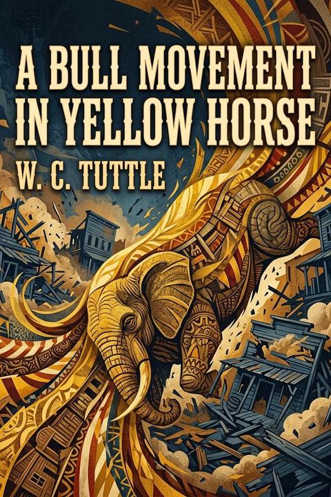 A Bull Movement in Yellow Horse