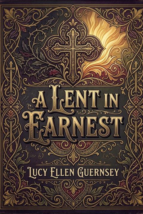 A Lent in Earnest