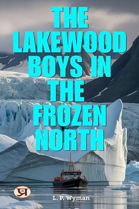 The Lakewood Boys in the Frozen North