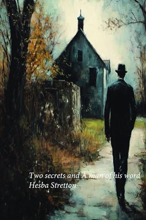 Two Secrets, and, a Man of his Word