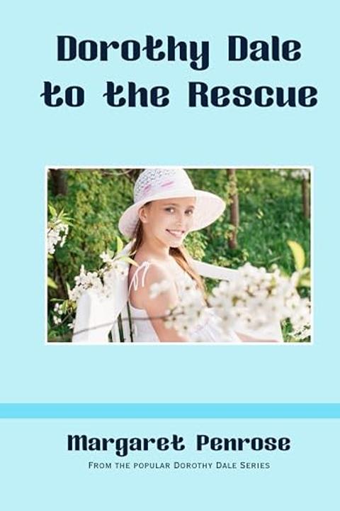 Dorothy Dale to the Rescue