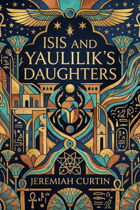 Isis and Yaulilik's Daughters