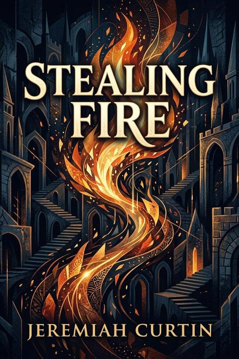 Stealing Fire