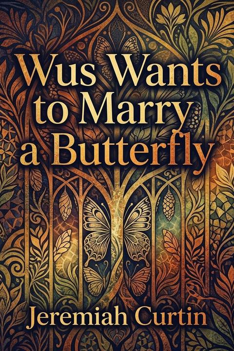 Wus Wants to Marry a Butterfly