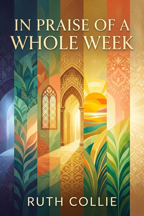 In Praise of a Whole Week