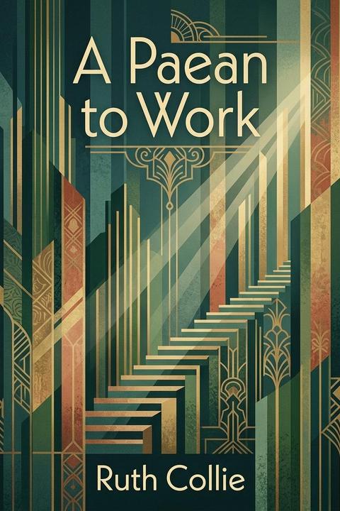 A Paean to Work