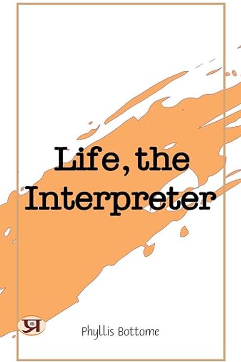 Life, the Interpreter