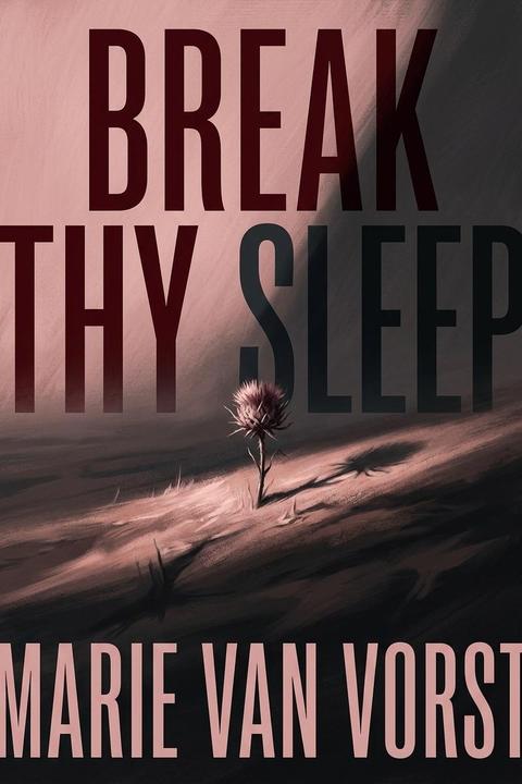 Break Thy Sleep