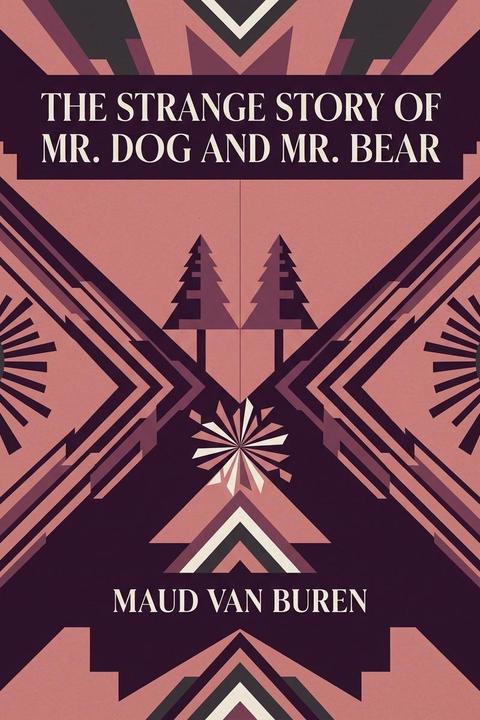 The Strange Story of Mr. Dog and Mr. Bear