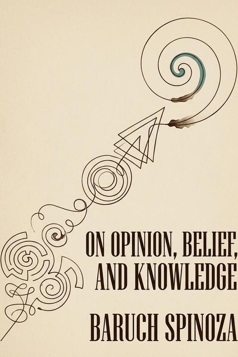 On Opinion, Belief, and Knowledge
