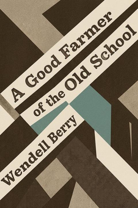 A Good Farmer of the Old School