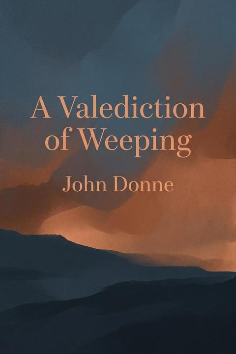 A Valediction of Weeping
