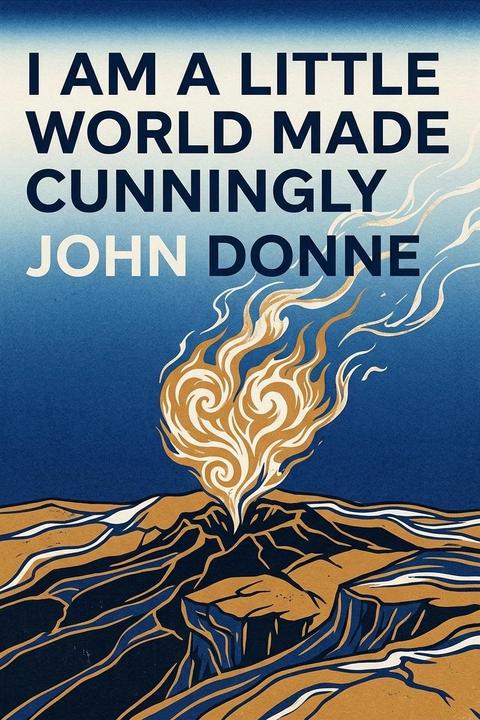 I am a Little World Made Cunningly