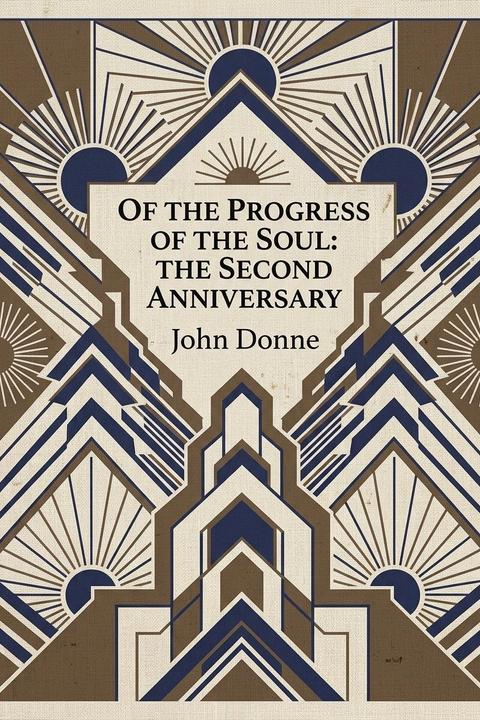Of the Progress of the Soul: the Second Anniversary