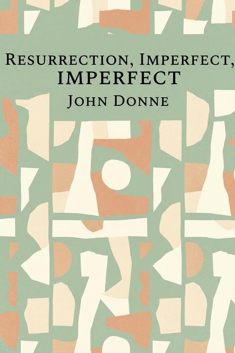 Resurrection, Imperfect