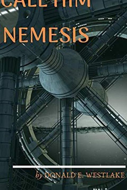Call Him Nemesis