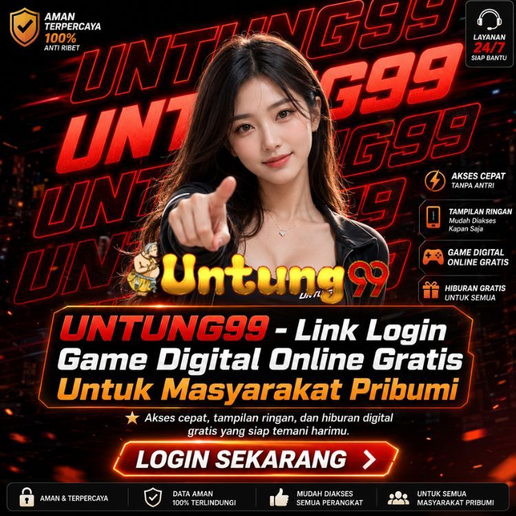 UNTUNG99 - Link Login Game Digital Online Gratis Untuk Masyarakat Pribumi