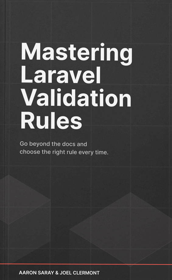 Mastering Laravel Validation Rules