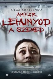 Amikor lehunyod a szemede