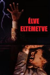 Élve eltemetve.