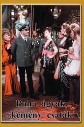 Puha ágyak, kemény csaták