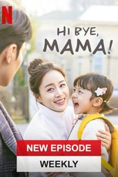 Hi Bye, Mama!