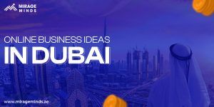 Online Business Ideas in Dubai