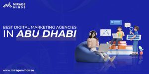 Digital Marketing Agencies In Abu Dhabi