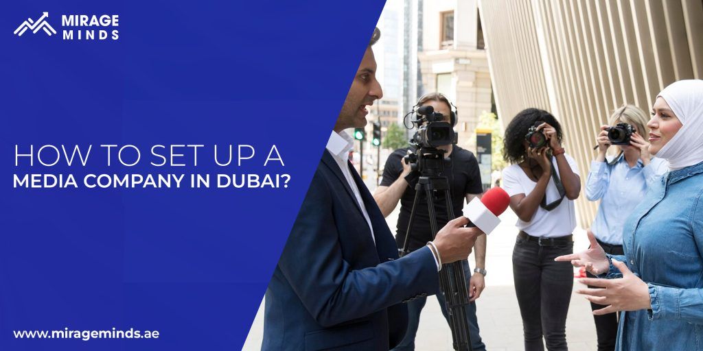Set up a media company in Dubai
