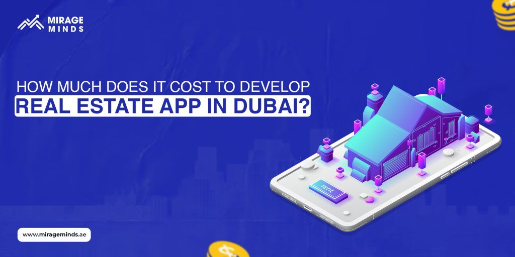 Real Estate App Development Cost in Dubai