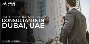 Business Setup Consultants in Dubai