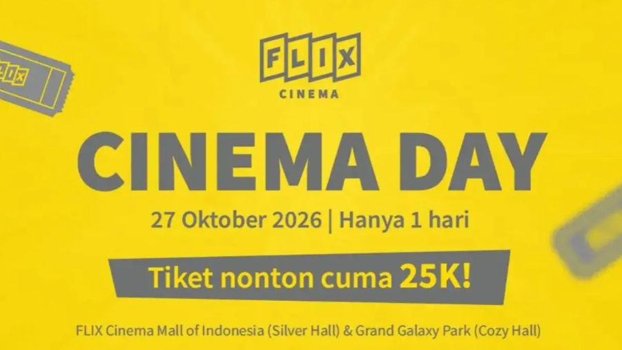 Pesta Tiket Murah Cinema Day 2026: Nonton di XXI, CGV, hingga Cinepolis Mulai Rp25.000