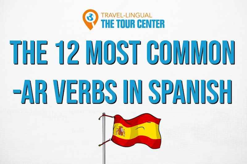 The 12 Most Common AR Verbs in Spanish