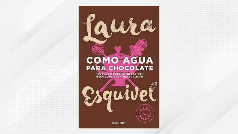 Como agua para chocolate (Like Water for Chocolate) by Laura Esquivel