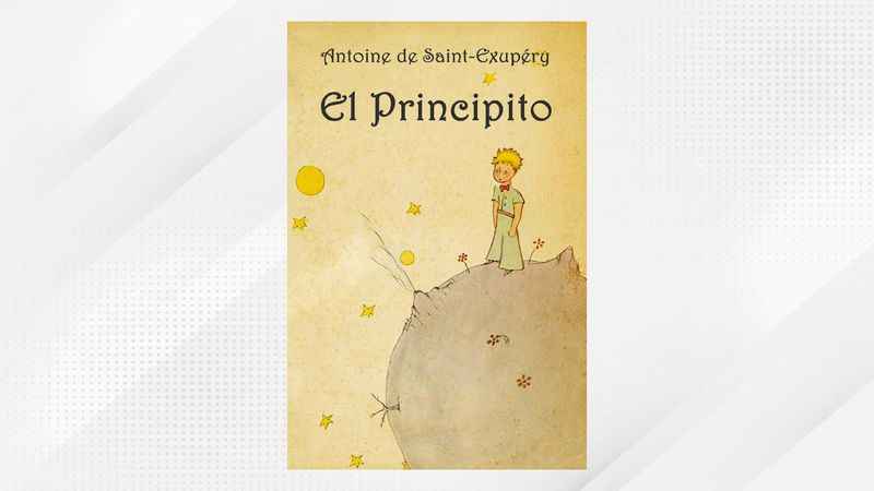 El principito (The Little Prince) by Antoine de Saint-Exupery