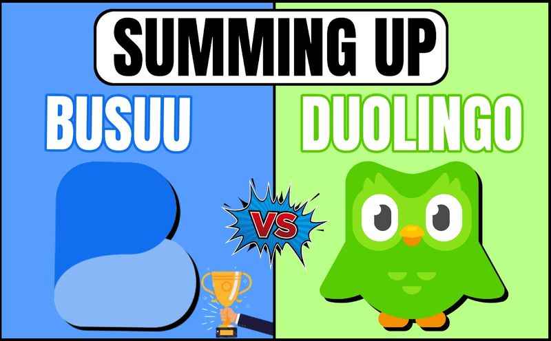 Summing Up This Review of Busuu vs Duolingo